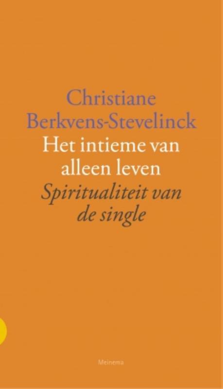 Het intieme van alleen leven 9789021170411, Boeken, Esoterie en Spiritualiteit, Zo goed als nieuw, Verzenden