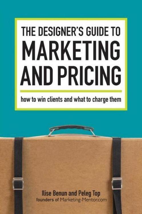 The Designers Guide To Marketing And Pricing 9781600610080, Boeken, Overige Boeken, Zo goed als nieuw, Verzenden