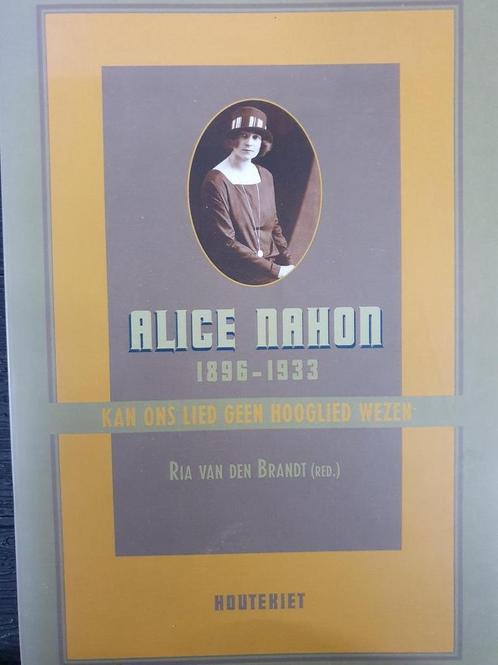 Alice Nahon 1896-1933 9789052403397, Boeken, Overige Boeken, Gelezen, Verzenden