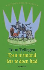 Toen niemand iets te doen had 9789045106281 Toon Tellegen, Verzenden, Toon Tellegen