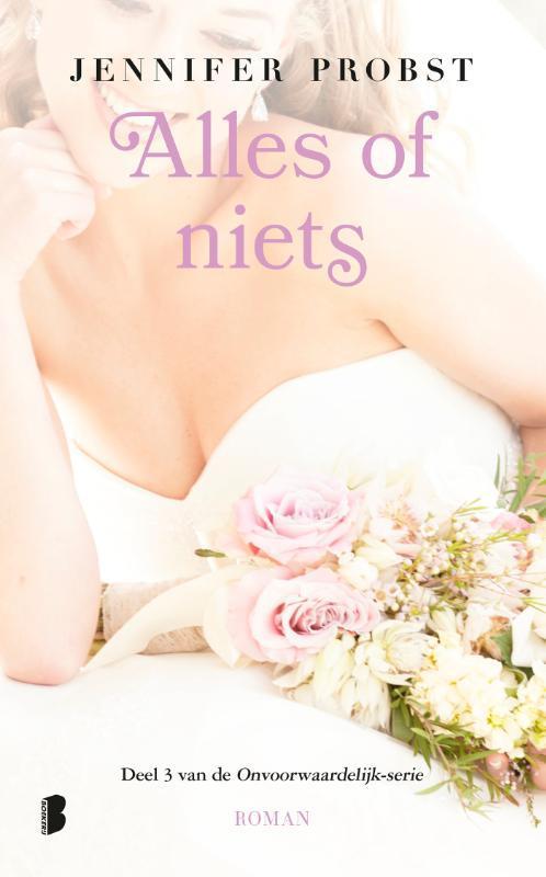 Alles of niets / Onvoorwaardelijk / 3 9789022584064, Boeken, Romans, Gelezen, Verzenden