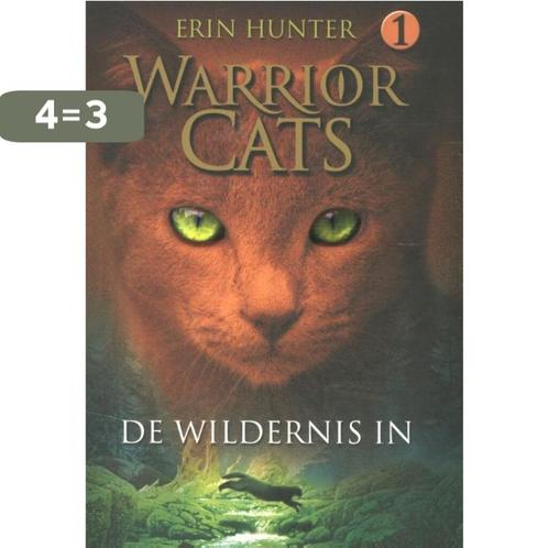 De wildernis in / Warrior Cats / 0 9789059244405 Erin Hunter, Boeken, Kinderboeken | Jeugd | 13 jaar en ouder, Gelezen, Verzenden