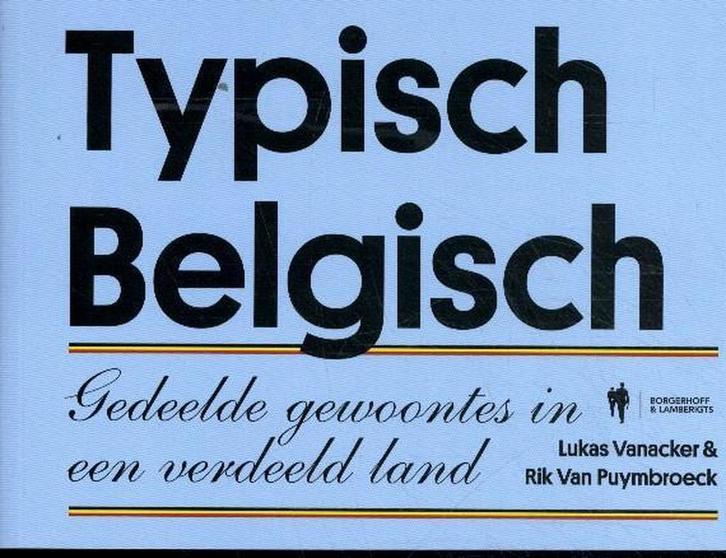 Typisch Belgisch 9789463931656 Lukas Vanacker, Boeken, Overige Boeken, Gelezen, Verzenden