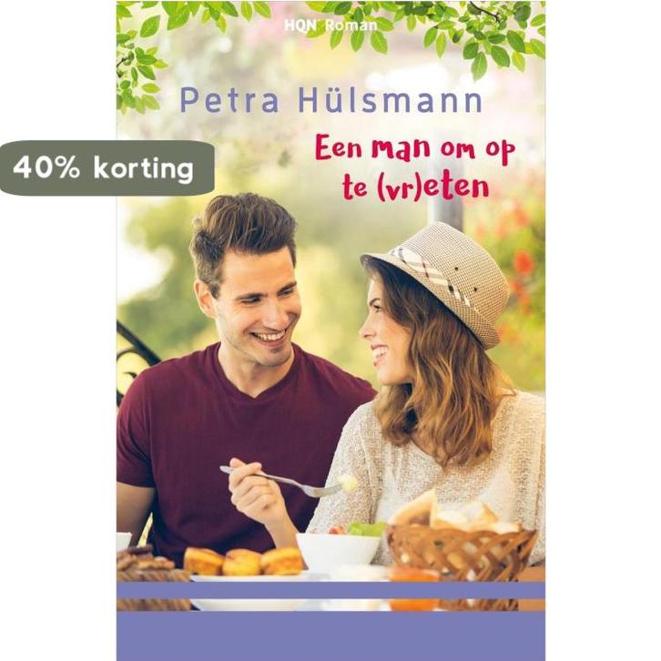 Een man om op te (vr)eten 9789034753991 Petra Hülsmann, Boeken, Romans, Zo goed als nieuw, Verzenden