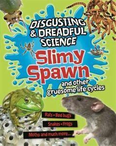 Disgusting & dreadful science: Slimy spawn and other, Livres, Livres Autre, Envoi
