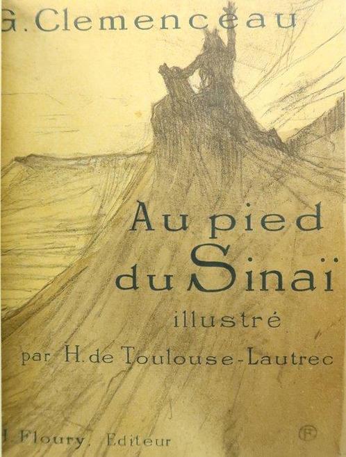 Georges Clémenceau / Toulouse Lautrec - Au pied du Sinaï [10, Antiek en Kunst, Antiek | Boeken en Manuscripten