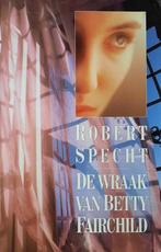 De wraak van Betty Fairchild 9789026972645 Robert Specht, Verzenden, Gelezen, Robert Specht