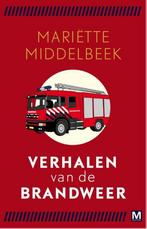 Verhalen van de brandweer 9789460683244 Mariëtte Middelbeek, Verzenden, Mariëtte Middelbeek