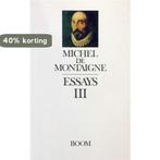 Essays III 9789053524695 M. de Montaigne, Boeken, Verzenden, Gelezen, M. de Montaigne