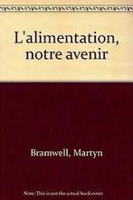 LAlimentation Notre Avenir von Martyn Bramwell  Book, Zo goed als nieuw, Verzenden