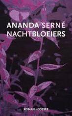 Nachtbloeiers 9789464520187 Ananda Serné, Boeken, Verzenden, Zo goed als nieuw, Ananda Serné