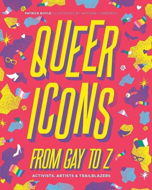 Queer Icons from Gay to Z 9781925811292 Antoine Corbineau, Boeken, Overige Boeken, Zo goed als nieuw, Verzenden