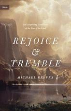 Rejoice and Tremble The Surprising Good News of the Fear of, Verzenden, Zo goed als nieuw, Michael Reeves