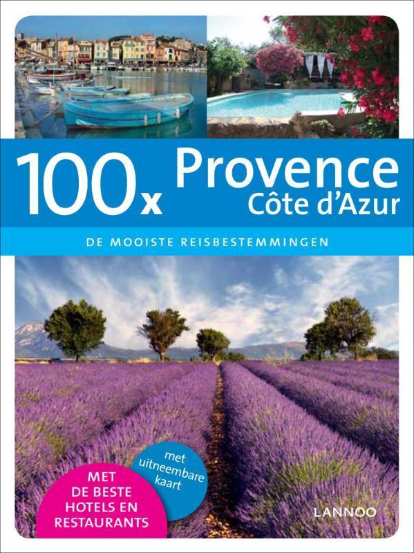 100 x Provence Cote dAzur / 100 x gidsen 9789020994940, Livres, Guides touristiques, Envoi