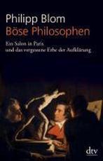 Böse Philosophen 9783423347556 Philipp Blom, Livres, Langue | Allemand, Verzenden, Philipp Blom
