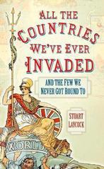 All the Countries Weve Ever Invaded 9780752479699, Verzenden, Zo goed als nieuw, Stuart Laycock