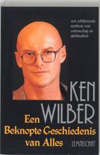 Een beknopte geschiedenis van alles 9789056370398 Ken Wilber, Verzenden, Gelezen, Ken Wilber