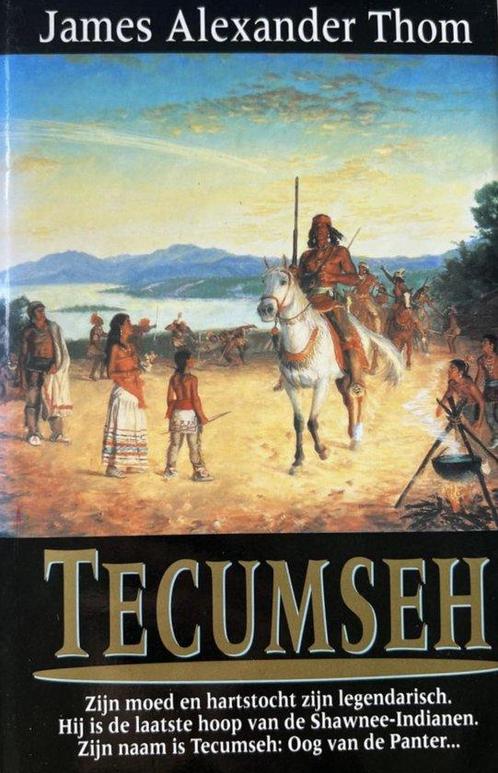 Tecumseh | James Alexander Thom 9789026971693, Livres, Thrillers, Envoi