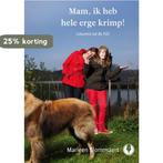 Mam, ik heb hele erge krimp! 9789070174514 Marleen Blommaert, Verzenden, Zo goed als nieuw, Marleen Blommaert