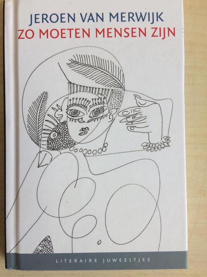 Zo moeten mensen zijn / Literaire Juweeltjes 9789085166948, Boeken, Overige Boeken, Gelezen, Verzenden