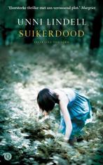 Suikerdood 9789021440415 Unni Lindell, Boeken, Verzenden, Gelezen, Unni Lindell