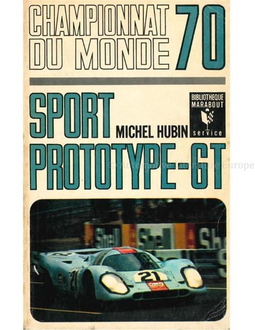 SPORT PROTOTYPE-GT, CHAMPIONAT DU MONDE 70, Boeken, Auto's | Boeken