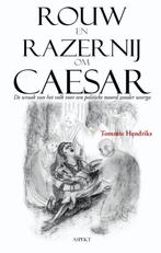 Rouw en razernij om Caesar 9789059112957 T. Hendriks, Boeken, Verzenden, Zo goed als nieuw, T. Hendriks