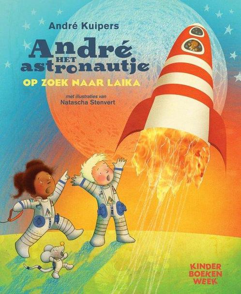André het astronautje op zoek naar Laika 9789059655003, Boeken, Kinderboeken | Kleuters, Gelezen, Verzenden