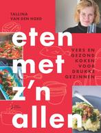 Eten met zn allen (9789462501799, Tallina van den Hoed), Boeken, Kookboeken, Verzenden, Nieuw