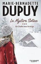 Le Mystère Soline, T3 - Un chalet sous la neige  Dupu..., Dupuy, Marie-Bernadette, Verzenden