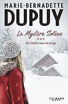 Le Mystère Soline, T3 - Un chalet sous la neige  Dupu..., Livres, Livres Autre, Envoi