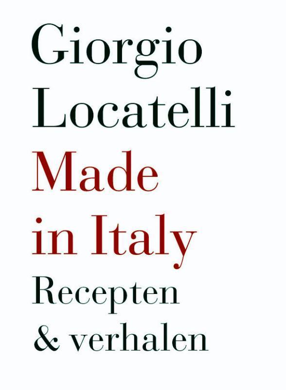 Made in Italy 9789072975119 Giorgio Locatelli, Boeken, Kookboeken, Gelezen, Verzenden