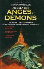Au delà des Anges et Démons : Le secret des Illum...  Book, Chandelle, René, Verzenden