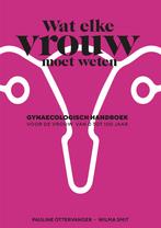 Wat elke vrouw moet weten 9789021567884 Pauline Ottervanger, Verzenden, Zo goed als nieuw, Pauline Ottervanger