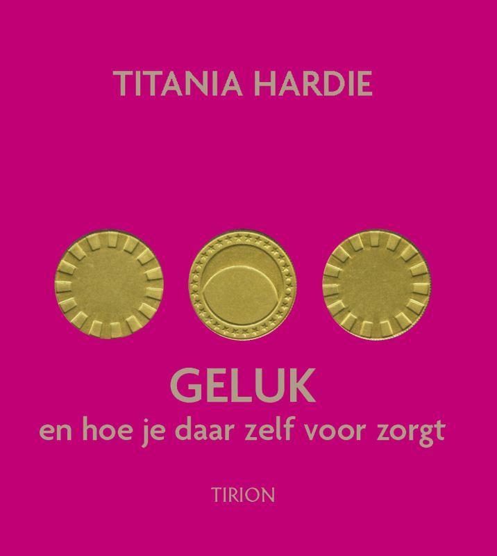 Geluk en hoe je daar zelf voor zorgt 9789043909600 T. Hardie, Boeken, Esoterie en Spiritualiteit, Gelezen, Verzenden