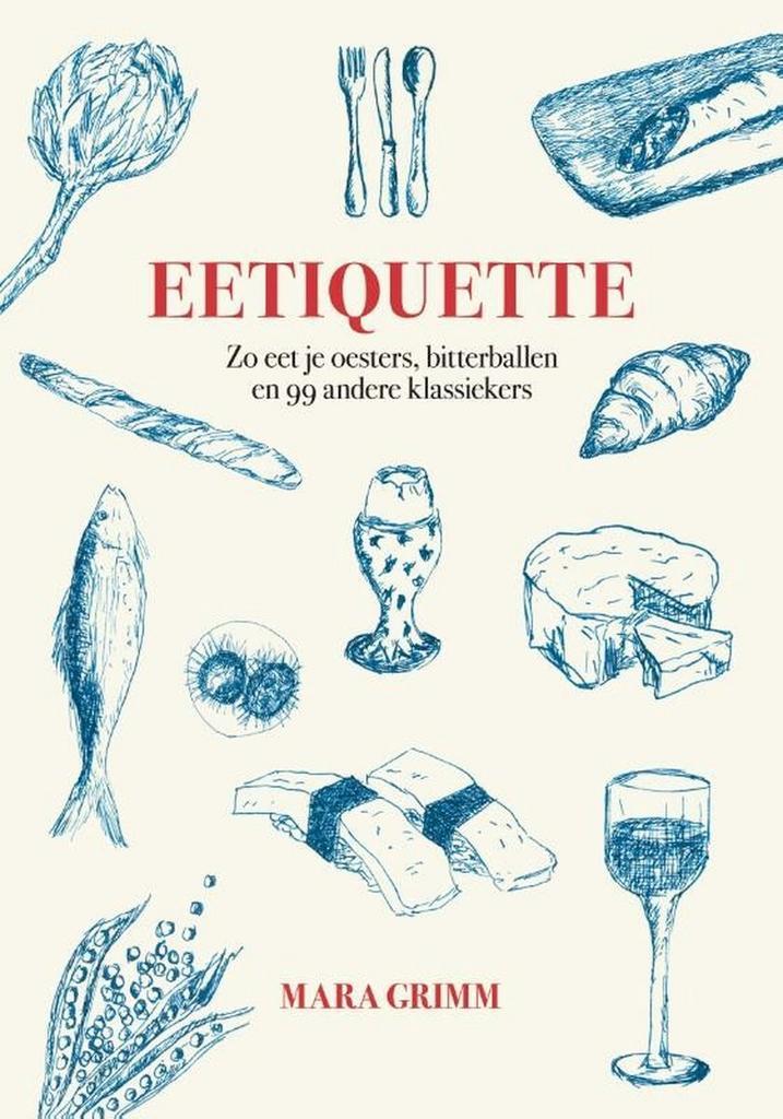 Eetiquette 9789464372540 Mara Grimm, Livres, Livres de cuisine, Envoi