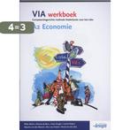 VIA - A2 Economie - Werkboek 9789076944739, Boeken, Verzenden, Gelezen