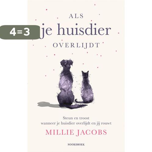 Als je huisdier overlijdt 9789056154783 Millie Jacobs, Boeken, Overige Boeken, Zo goed als nieuw, Verzenden