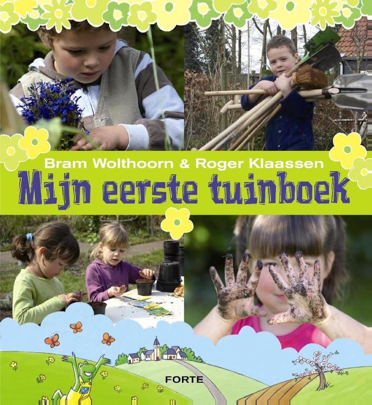 Mijn eerste tuinboek 9789058777737 Bram Wolthoorn, Livres, Livres pour enfants | Jeunesse | 10 à 12 ans, Envoi