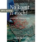No Komt it noch! 9789056153984 Gjalt de Groot, Verzenden, Gjalt de Groot