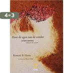 Door de ogen van de condor 9789059562417 R.B. Haas, Boeken, Kunst en Cultuur | Fotografie en Design, Verzenden, Zo goed als nieuw