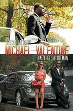 Michael Valentine: Diary of a Hitman. Antonio, Reicko   New., Antonio, Reicko, Zo goed als nieuw, Verzenden