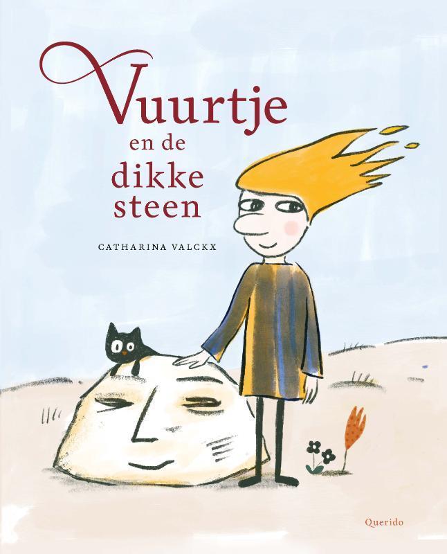 Vuurtje en de dikke steen 9789045125756 Catharina Valckx, Boeken, Prentenboeken en Plaatjesalbums, Zo goed als nieuw, Verzenden