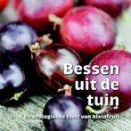 Bessen uit de tuin 9789081612845 Greet Tijskens, Verzenden, Zo goed als nieuw, Greet Tijskens