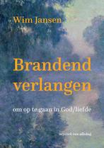 Brandend verlangen 9789493175655 Wim Jansen, Boeken, Verzenden, Zo goed als nieuw, Wim Jansen
