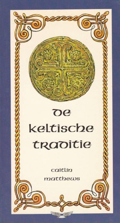 De Keltische traditie - Caitlin Matthews - 9789020210323 - P, Boeken, Esoterie en Spiritualiteit, Verzenden
