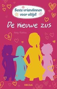 Beste vriendinnen voor altijd! - De nieuwe zus 9789044742138, Livres, Livres pour enfants | Jeunesse | 10 à 12 ans, Envoi