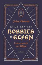 In de ban van hobbits & elfen 9789089248992 Johan Vanhecke, Livres, Verzenden, Johan Vanhecke