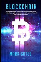 Ultimate Cryptocurrency- Blockchain 9781547090686, Mark Gates, Verzenden