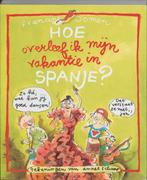 Hoe overleef ik mijn vakantie in Spanje? 9789026998249, Boeken, Kinderboeken | Jeugd | 10 tot 12 jaar, Verzenden, Zo goed als nieuw